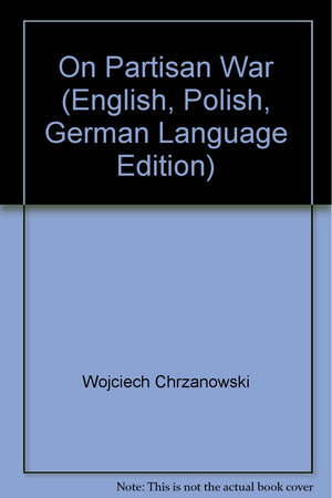 On Partisan War (English, Polish, German Language Edition)-new