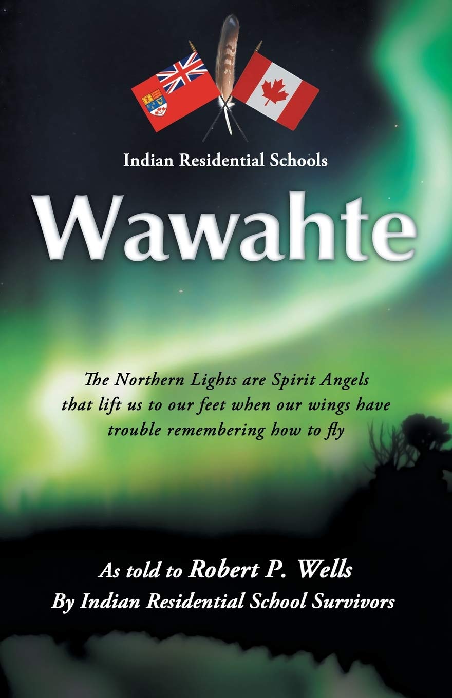 Wawahte: Subject: Canadian Indian Residential Schools,Used