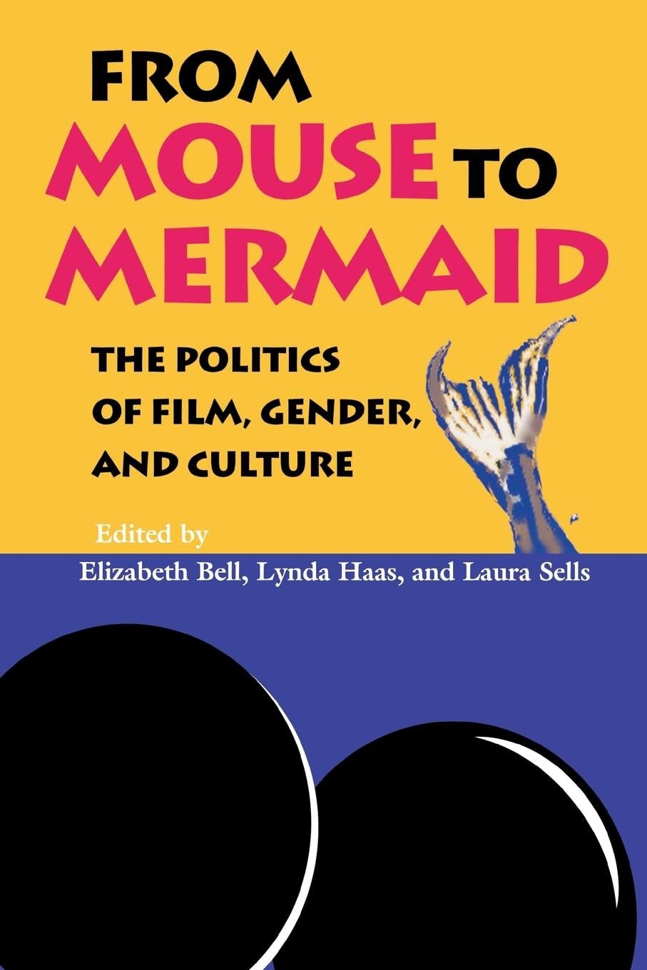 From Mouse To Mermaid: The Politics Of Film, Gender, And Culture,New