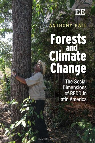 Forests and Climate Change: The Social Dimensions of REDD in Latin America,Used
