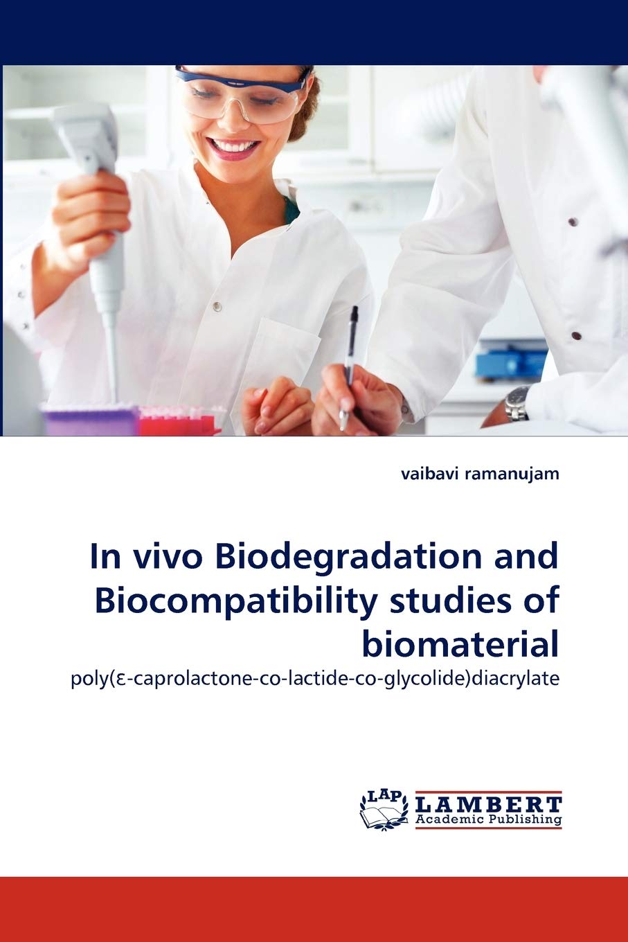 In vivo Biodegradation and Biocompatibility studies of biomaterial: poly(ecaprolactonecolactidecoglycolide)diacrylate,Used