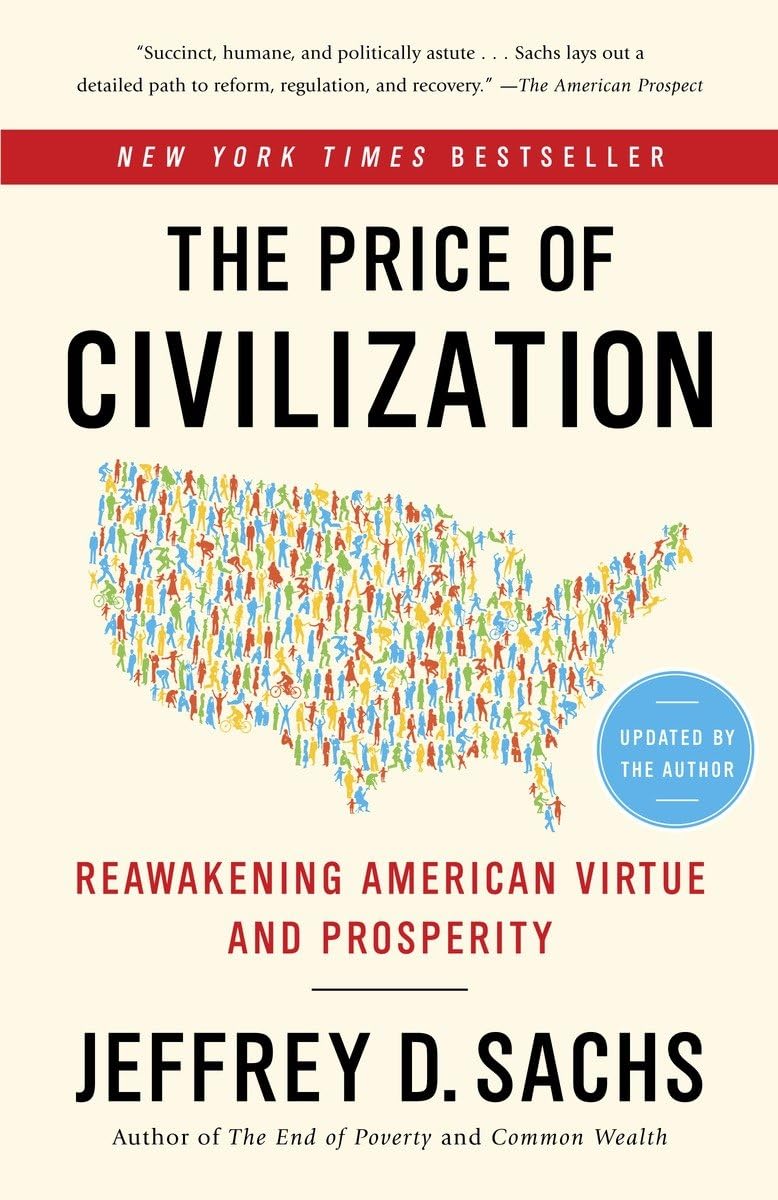 The Price Of Civilization: Reawakening American Virtue And Prosperity,New
