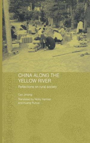 China Along the Yellow River: Reflections on Rural Society (Routledge Studies on the Chinese Economy),Used