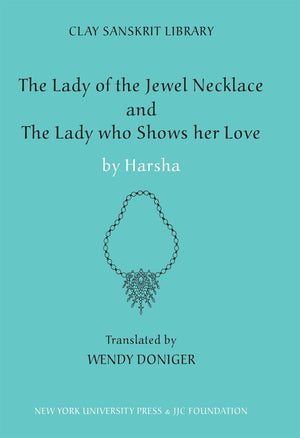 The Lady Of The Jewel Necklace & The Lady Who Shows Her Love (Clay Sanskrit Library, 17),Used
