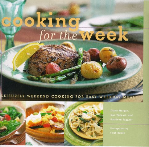 Cooking for the Week : Leisurely Weekend Cooking for Easy WeekDAY Meals,Used
