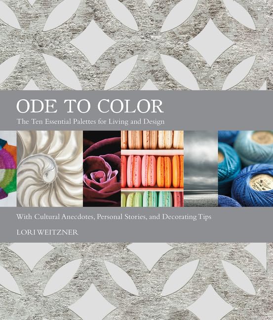 Ode to Color: The Ten Essential Palettes for Living and Design,Used