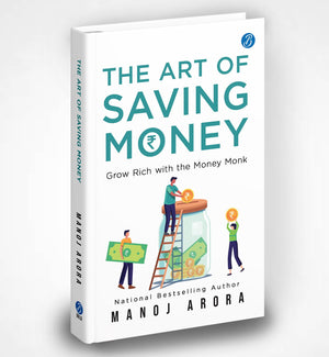 The Art Of Saving Money: Grow Rich With The Money Monk | Transform The Way You Think About Savings, Investment And Growing Your Wealth