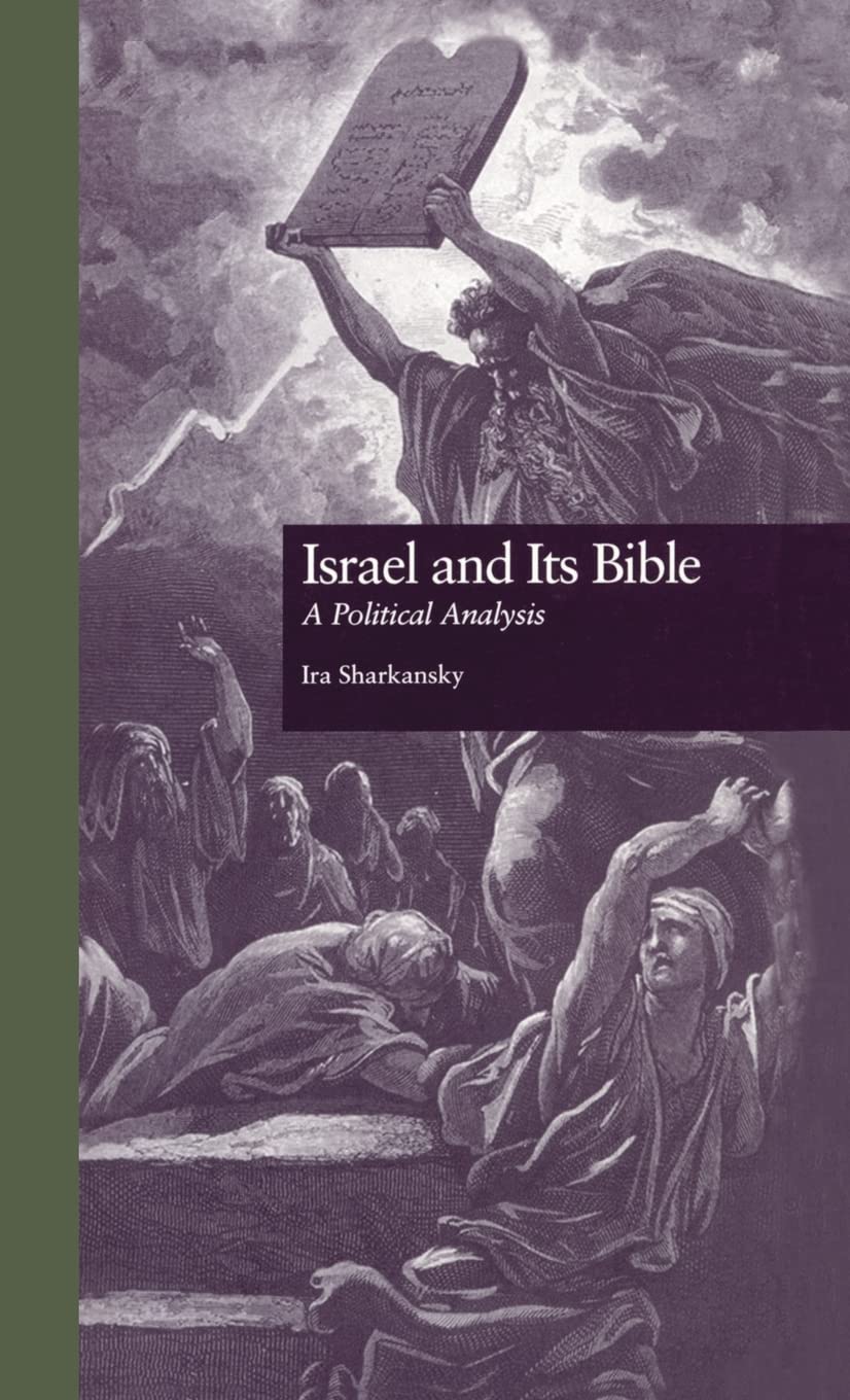 Israel And Its Bible: A Political Analysis (Garland Reference Library Of Social Science),Used