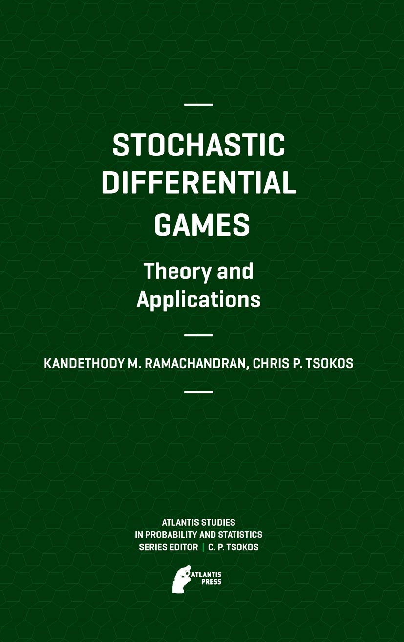 Stochastic Differential Games. Theory and Applications (Atlantis Studies in Probability and Statistics, 2),Used