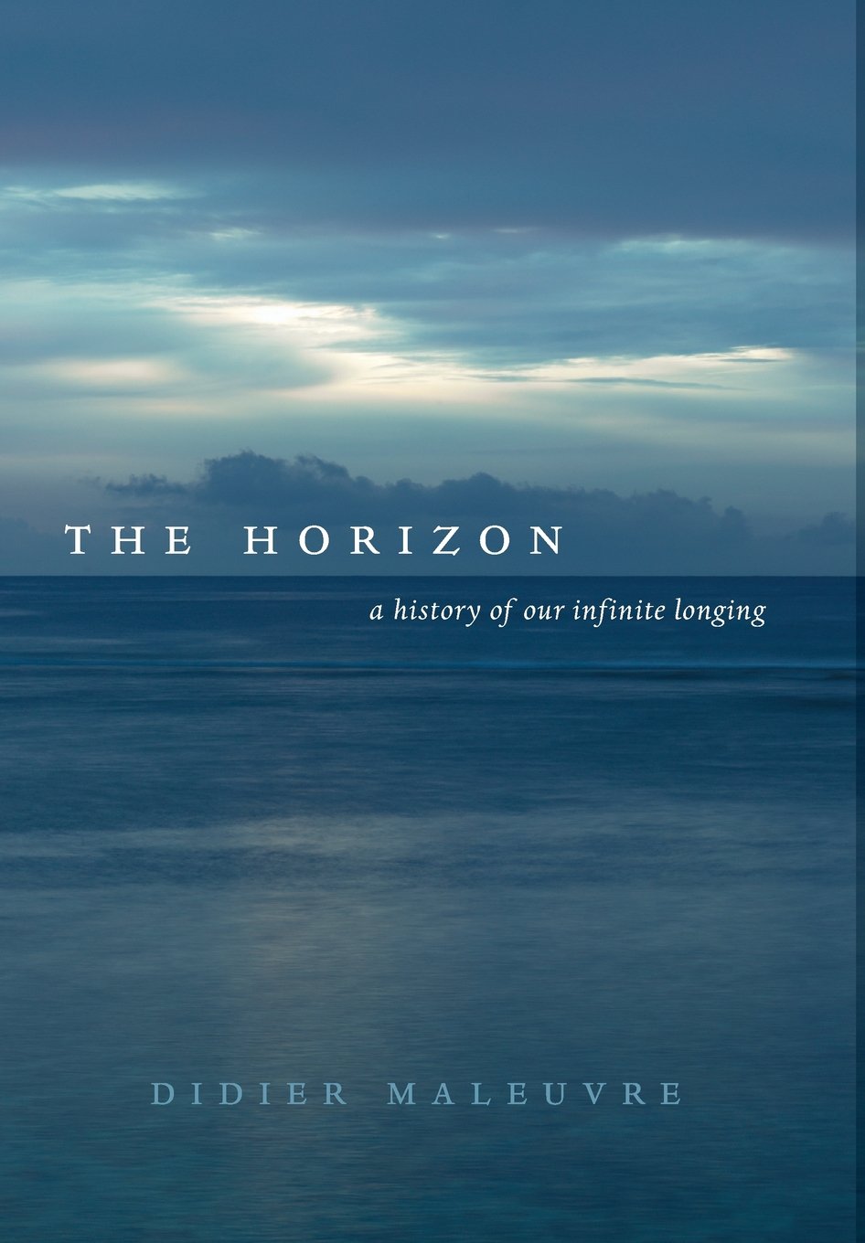 The Horizon: A History of Our Infinite Longing,Used