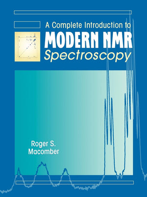 A Complete Introduction to Modern NMR Spectroscopy,Used