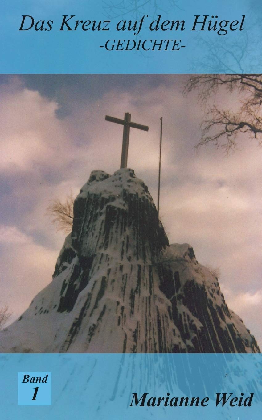 Das Kreuz auf dem Hgel: So ist das Leben, viel Schatten  viel Licht und dennoch viel Hoffnung und Zuversicht (German Edition),Used