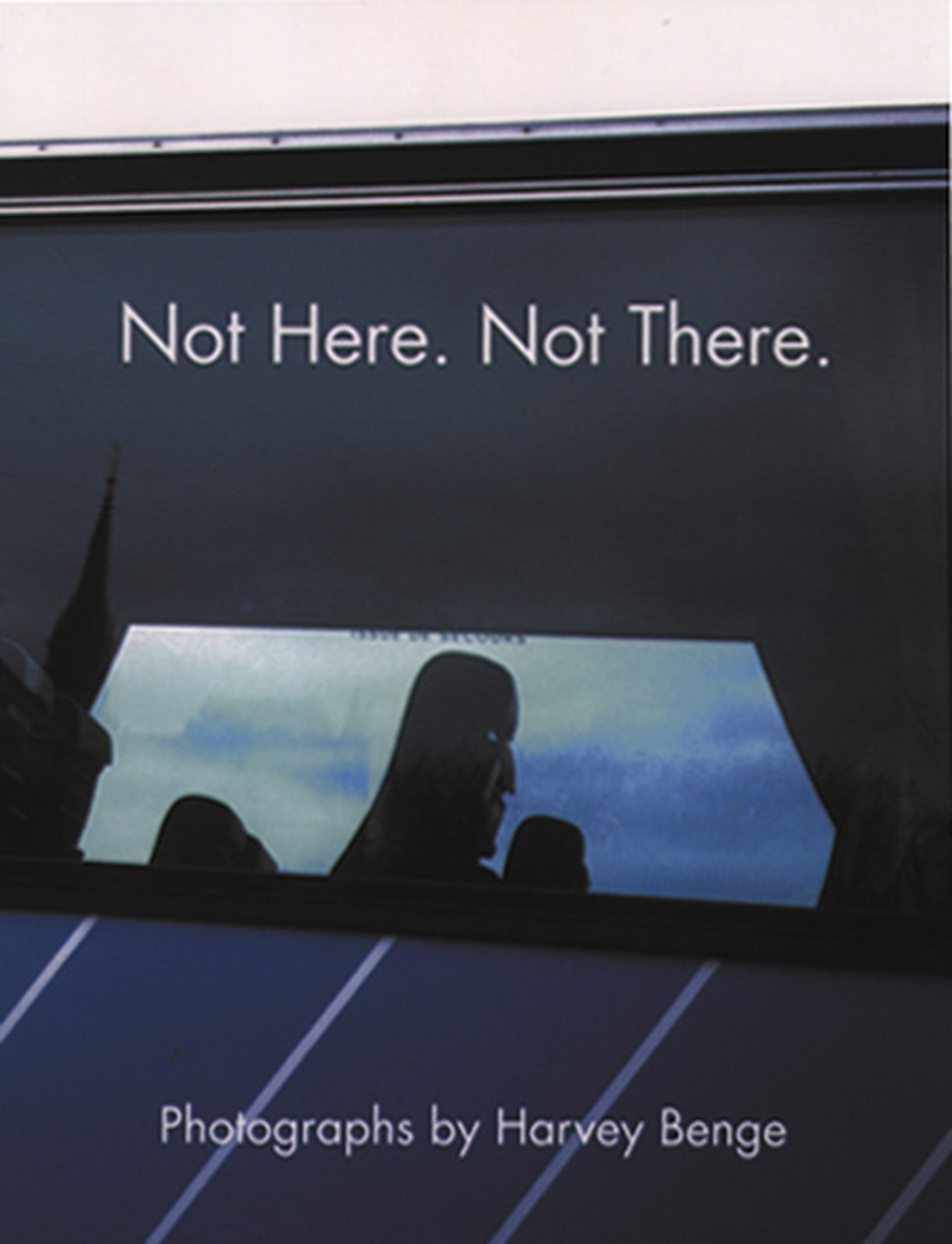 Not Here, Not There: Photographs by Harvey Benge,Used