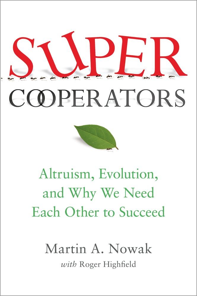 SuperCooperators: Altruism, Evolution, and Why We Need Each Other to Succeed,Used