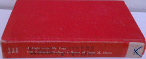 A Light Unto My Path: Old Testament Studies in Honour of Jacob M.Myers (Gettysburg theological studies),Used