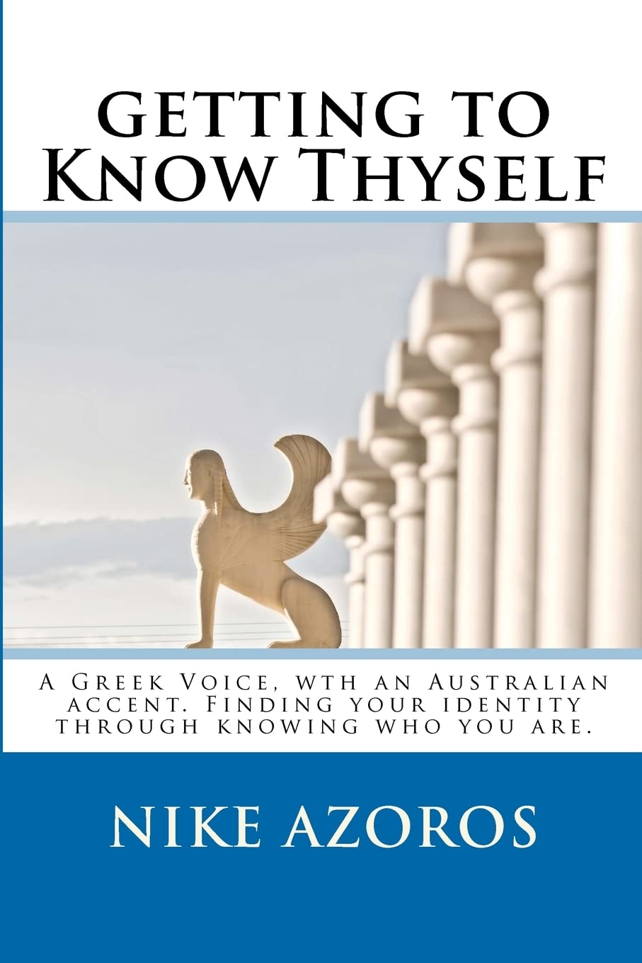 Getting To Know Thyself: When You Know Where You Belong, You Belong Anywhere.,Used