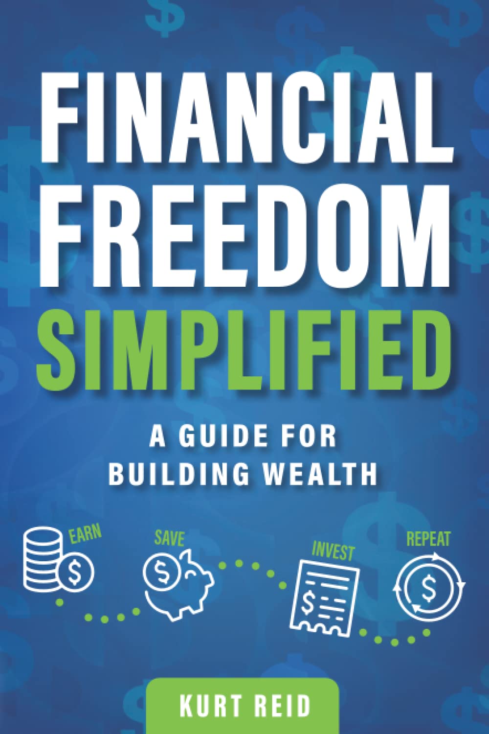 Financial Freedom Simplified: A Guide for Building Wealth,Used