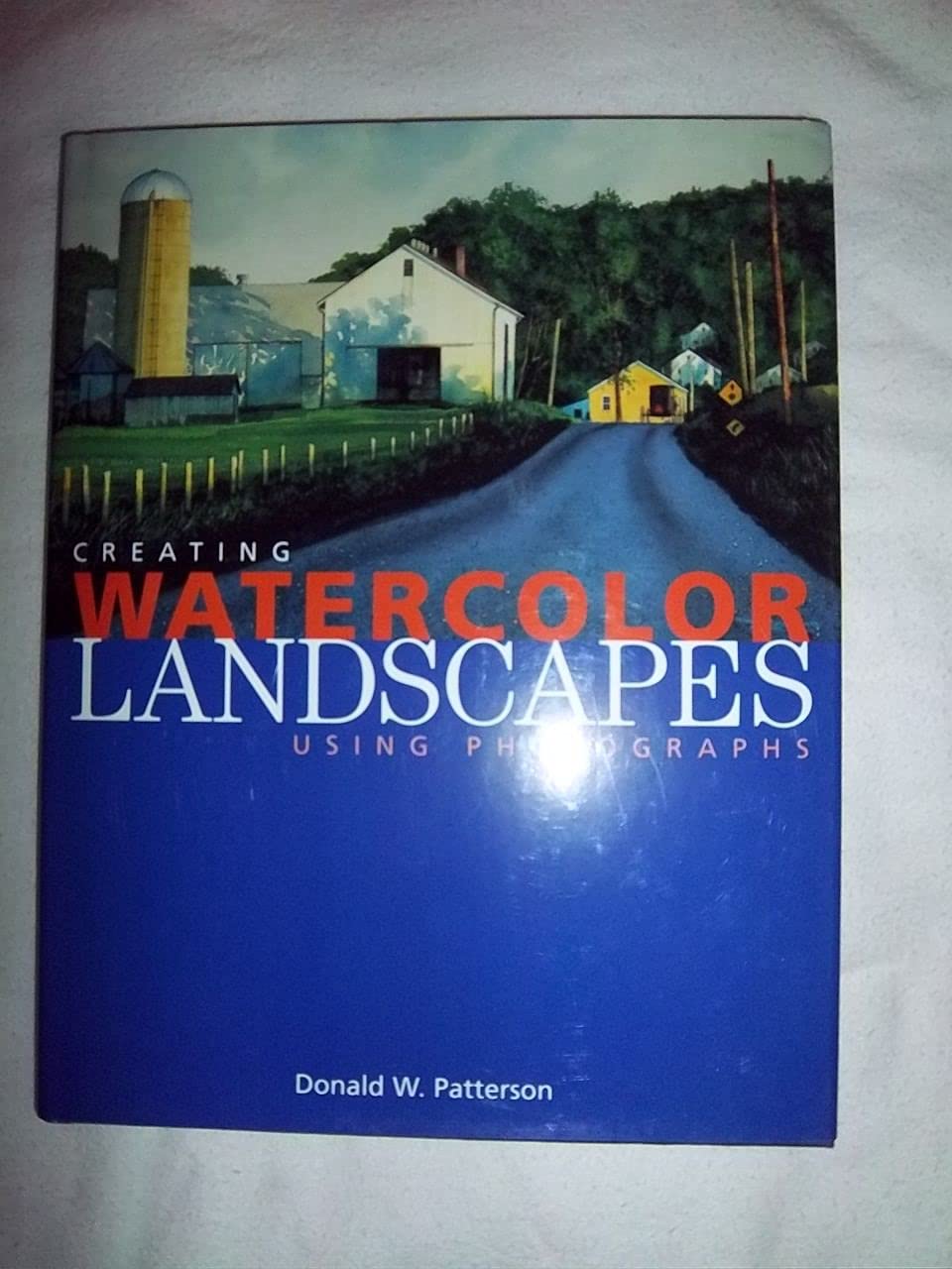 Creating Watercolor Landscapes: Using Photographs,Used