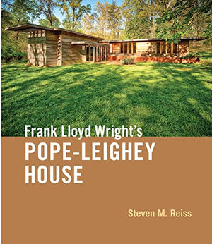 Frank Lloyd Wright'S Popeleighey House,New