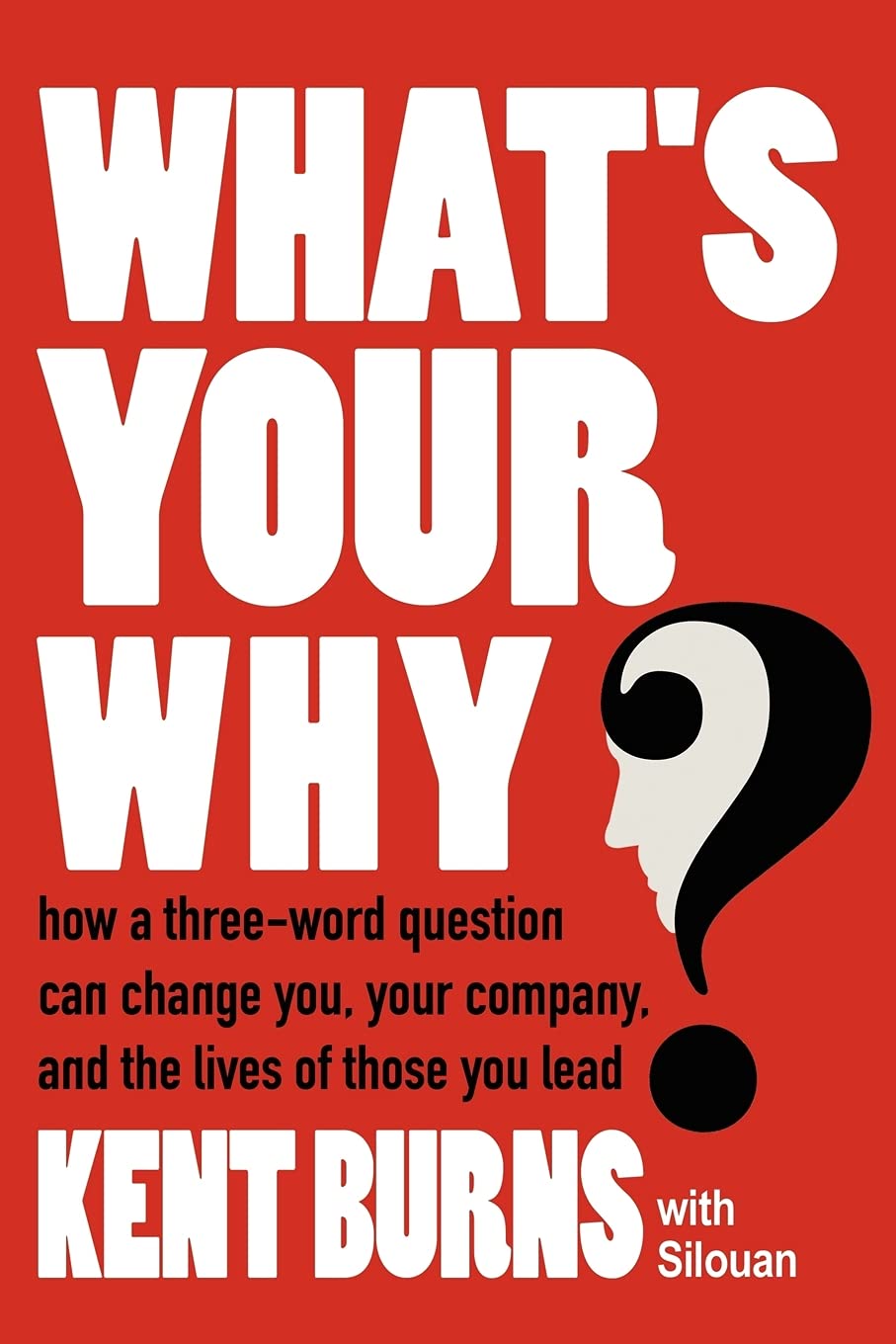 What's Your Why?: How a threeword question can change you, your company, and the lives of those you lead,Used