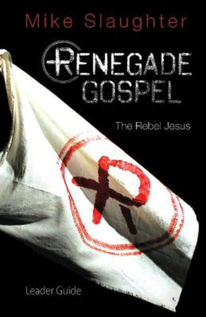 Renegade Gospel Leader Guide: The Rebel Jesus (Renegade Gospel series),Used