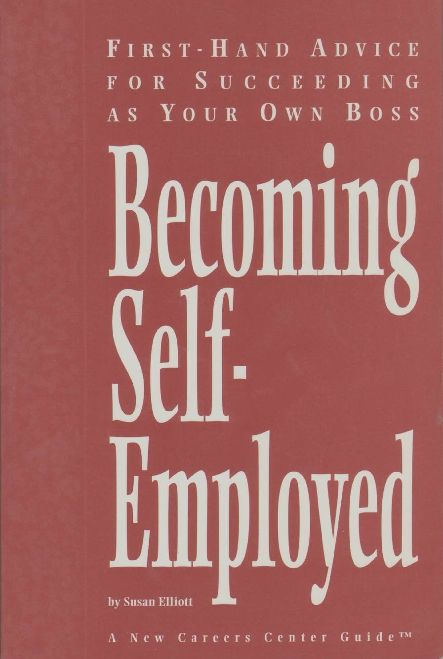 Becoming SelfEmployed (A New Careers Center Guide),Used