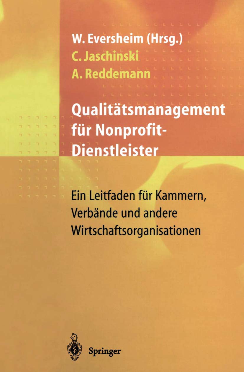 Qualittsmanagement Fr Nonprofitdienstleister: Ein Leitfaden Fr Kammern, Verbnde Und Andere Wirtschaftsorganisationen (German Ed,Used