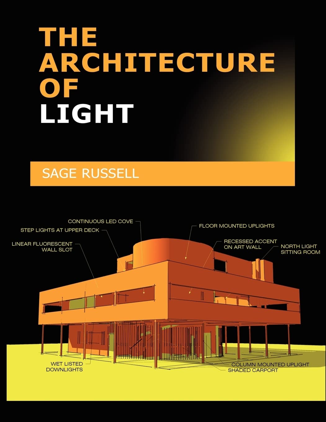 The Architecture Of Light: A textbook of procedures and practices for the Architect, Interior Designer and Lighting Designer.,Used