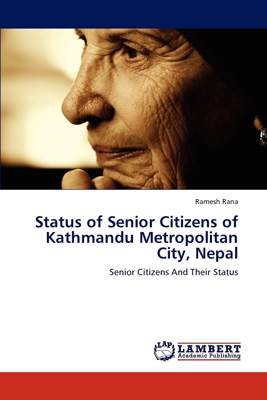 Status of Senior Citizens of Kathmandu Metropolitan City, Nepal: Senior Citizens And Their Status,Used