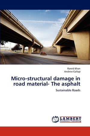 Microstructural damage in road material The asphalt: Sustainable Roads,Used
