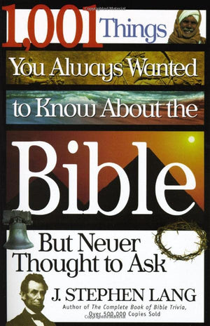 1,001 Things You Always Wanted To Know About The Bible, But Never Thought To Ask,Used