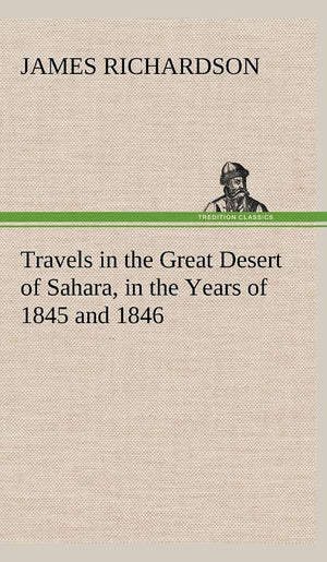 Travels in the Great Desert of Sahara, in the Years of 1845 and 1846,Used