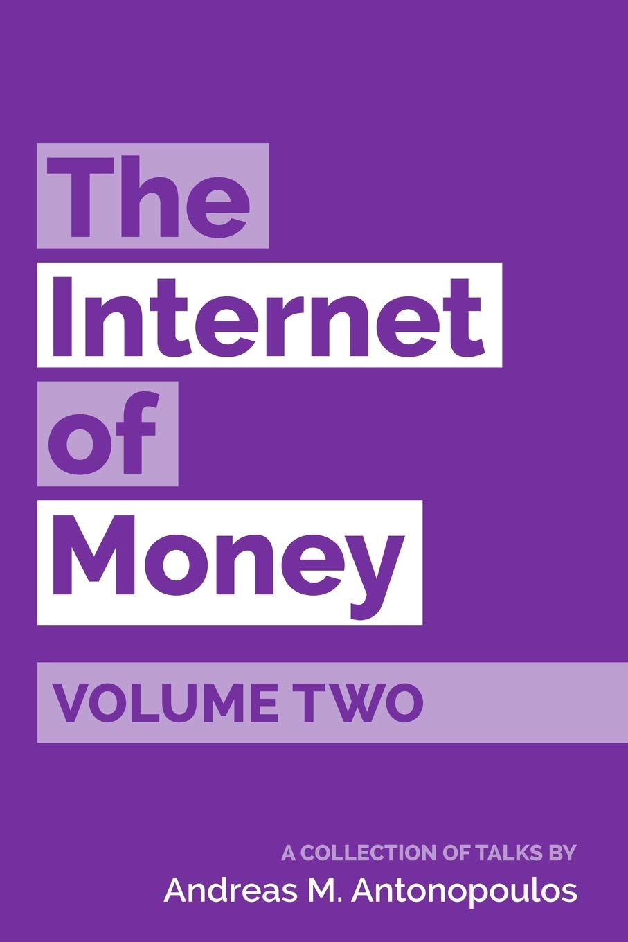 The Internet of Money Volume Two: A collection of talks by Andreas M. Antonopoulos,Used