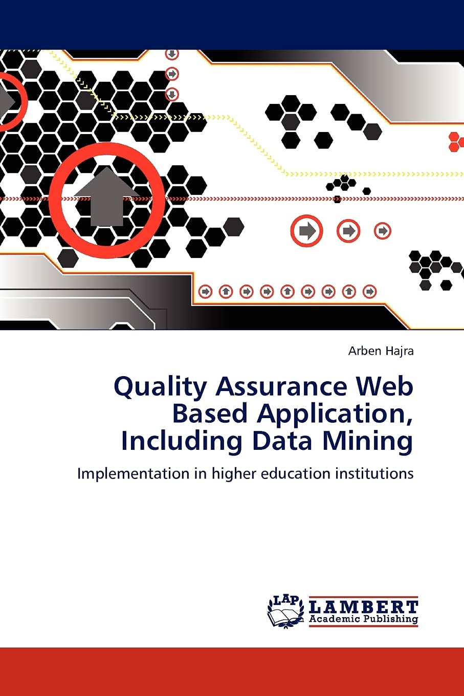 Quality Assurance Web Based Application, Including Data Mining: Implementation in higher education institutions,Used