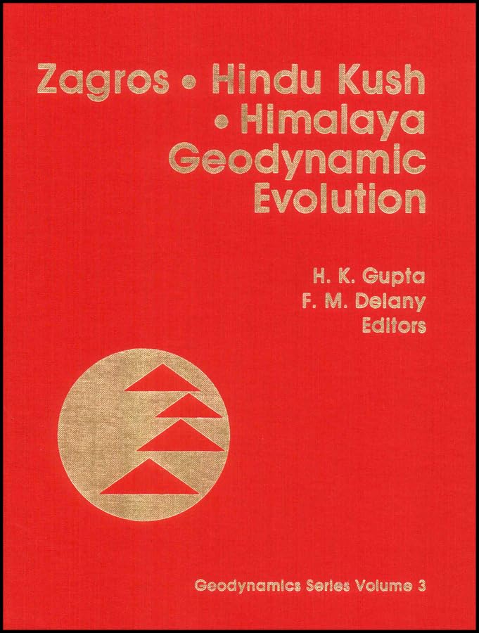 Zagros, Hindu Kush, Himalaya: Geodynamic Evolution (Geodynamics Series),Used
