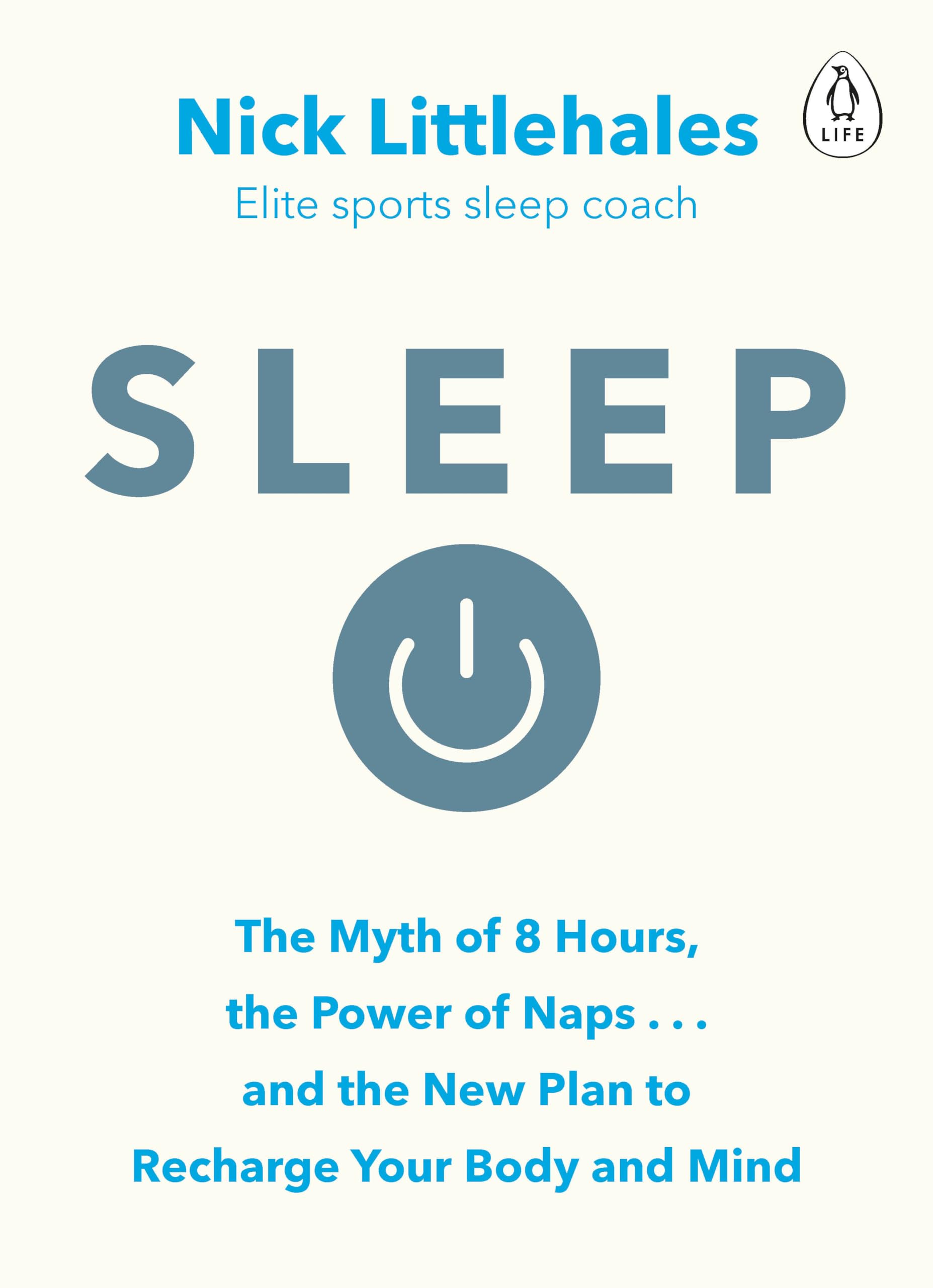Sleep: Redefine Your Rest, for Success in Work, Sport and Life,New