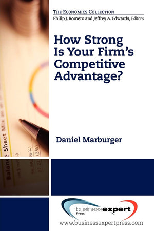 How Strong Is Your Firm'S Competitive Advantage? (Economics),Used