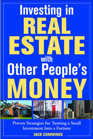 Investing in Real Estate With Other People's Money: Proven Strategies for Turning a Small Investment into a Fortune,Used