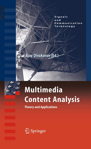 Multimedia Content Analysis: Theory and Applications (Signals and Communication Technology),Used