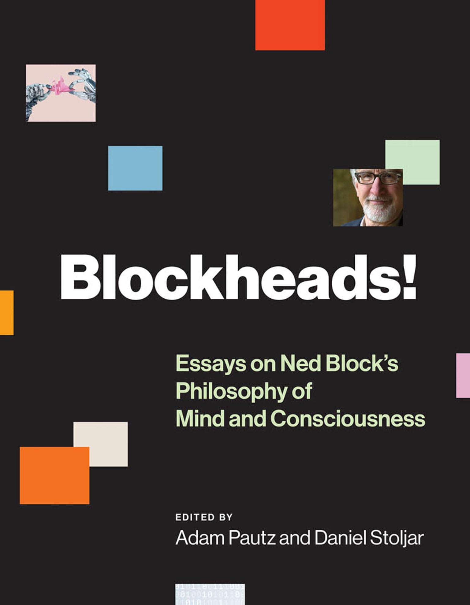 Blockheads!: Essays on Ned Block's Philosophy of Mind and Consciousness (Mit Press),New