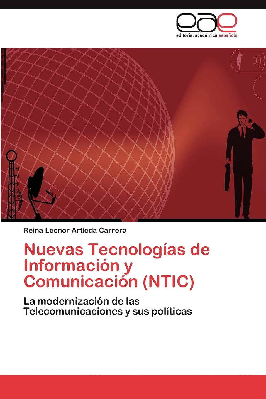 Nuevas Tecnologas de Informacin y Comunicacin (NTIC): La modernizacin de las Telecomunicaciones y sus polticas (Spanis,Used
