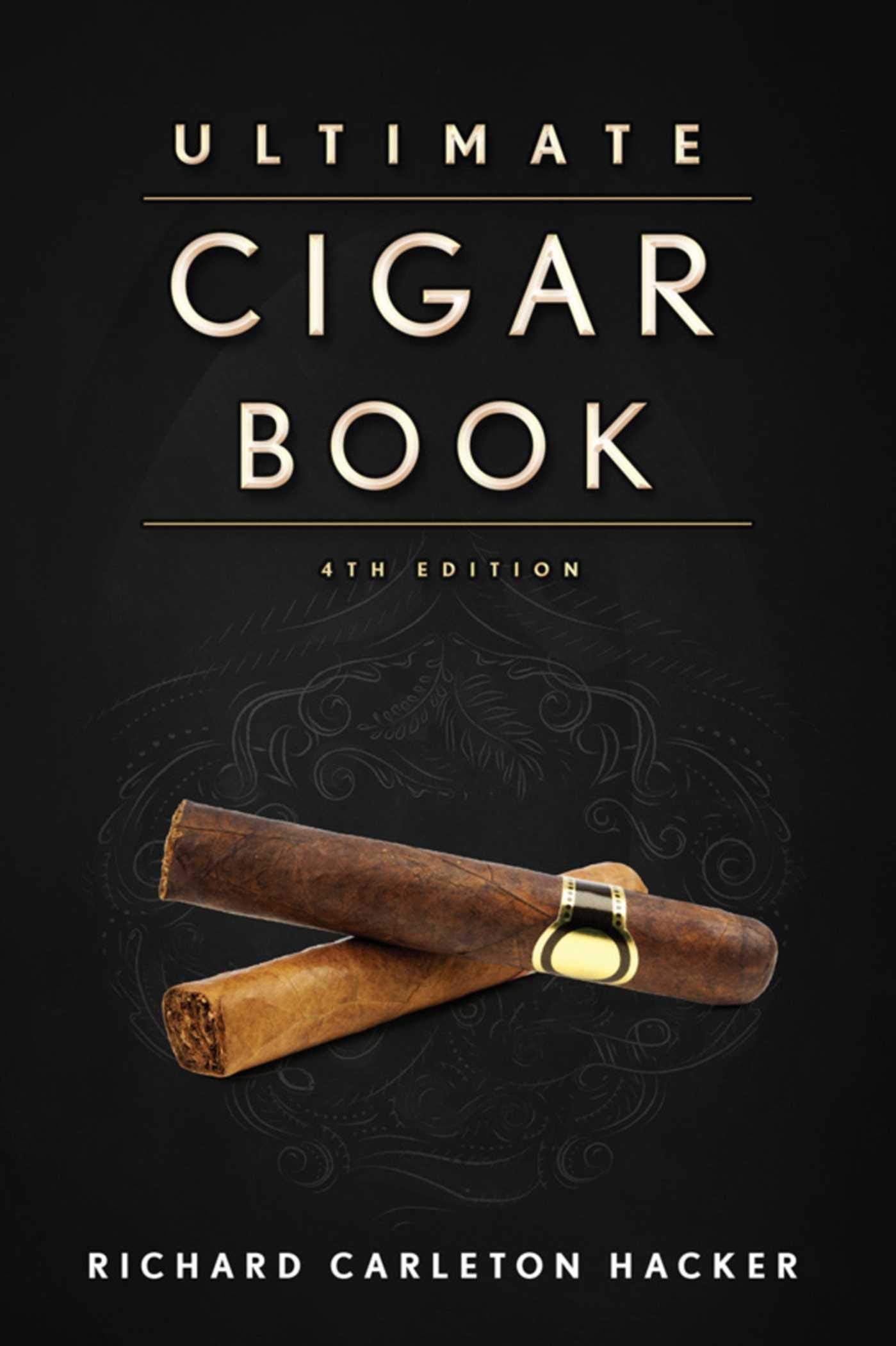 The Ultimate Cigar Book: 4th Edition,Used