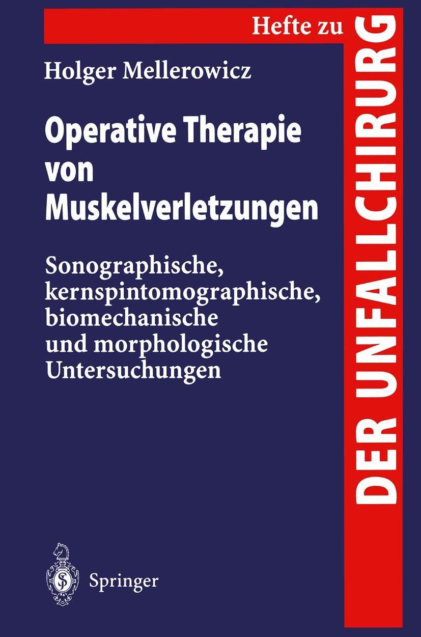 Operative Therapie von Muskelverletzungen: Sonographische, kernspintomographische, biomechanische und morphologische Untersuchun,Used