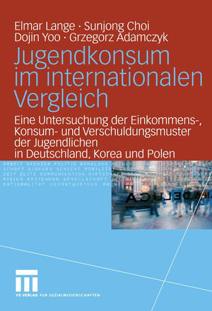 Jugendkonsum im internationalen Vergleich: Eine Untersuchung der Einkommens, Konsum und Verschuldungsmuster der Jugendlichen i,Used