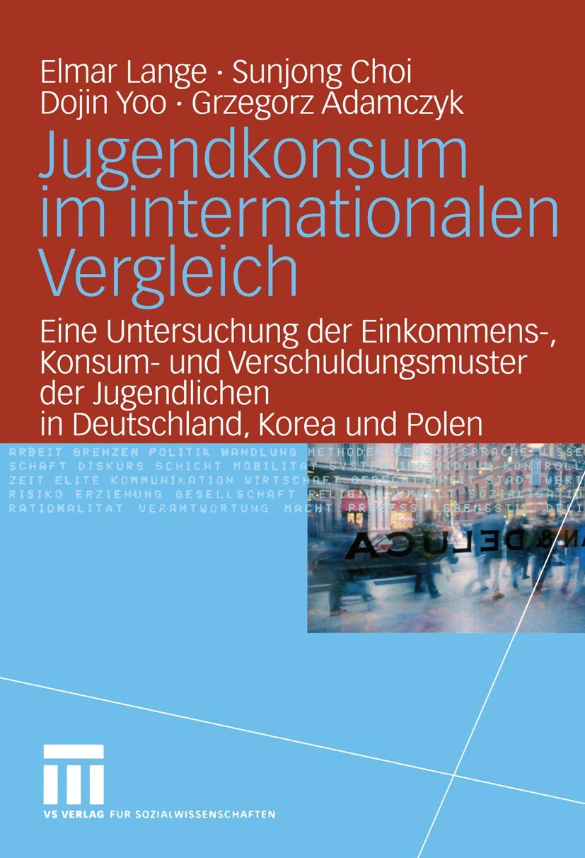 Jugendkonsum im internationalen Vergleich: Eine Untersuchung der Einkommens, Konsum und Verschuldungsmuster der Jugendlichen i,Used