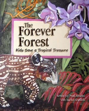 The Forever Forest: Discover the Importance of Saving Our Planet in the Perfect Activist Book for Kids (Discusses Conservation, ,Used