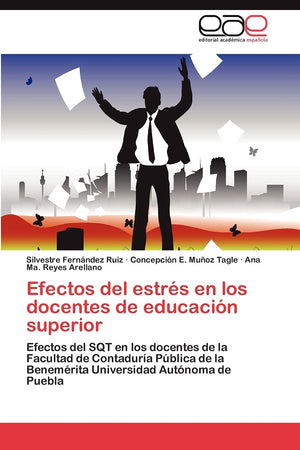 Efectos del estrs en los docentes de educacin superior: Efectos del SQT en los docentes de la Facultad de Contadura Pbli,Used