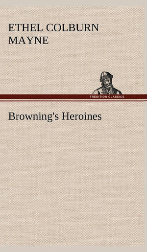 Browning's Heroines,Used