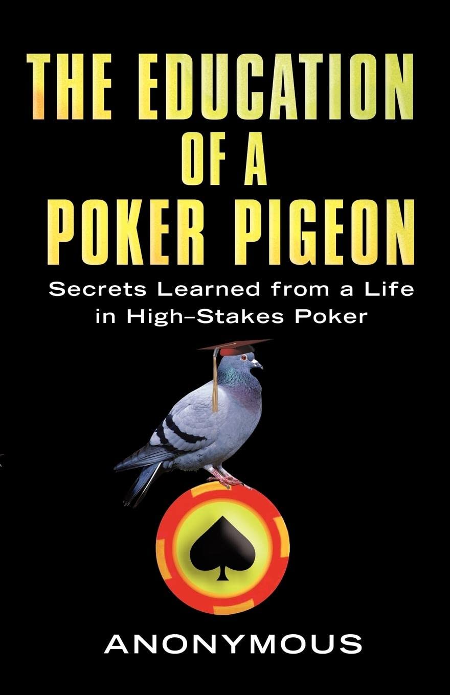 The Education Of A Poker Pigeon,New