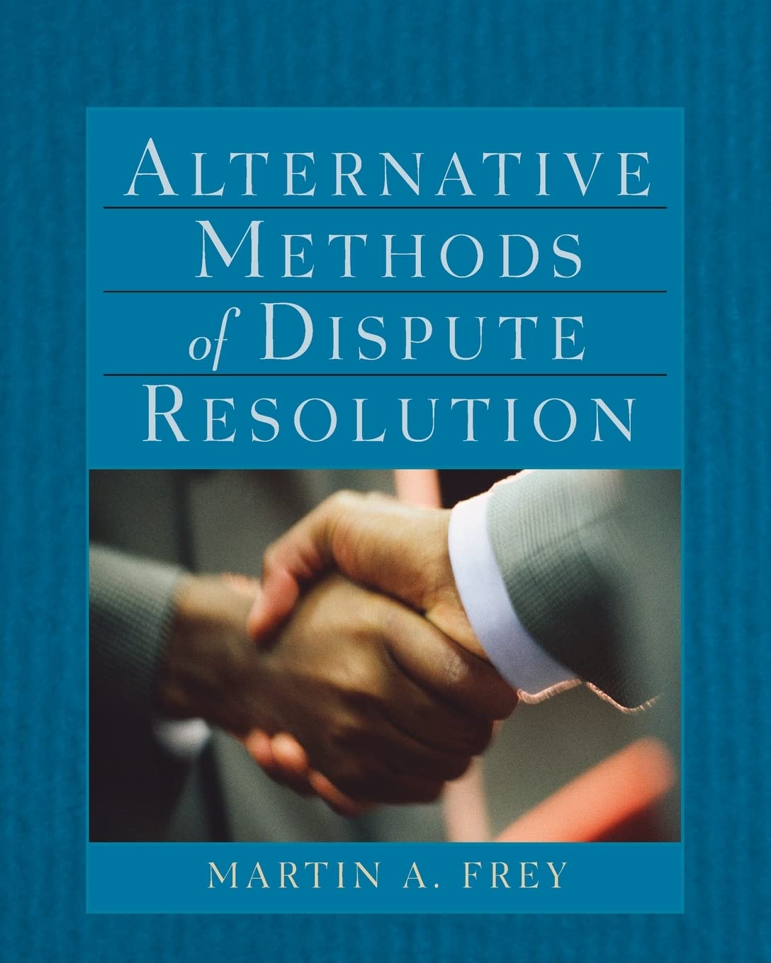 Alternative Methods of Dispute Resolution,Used